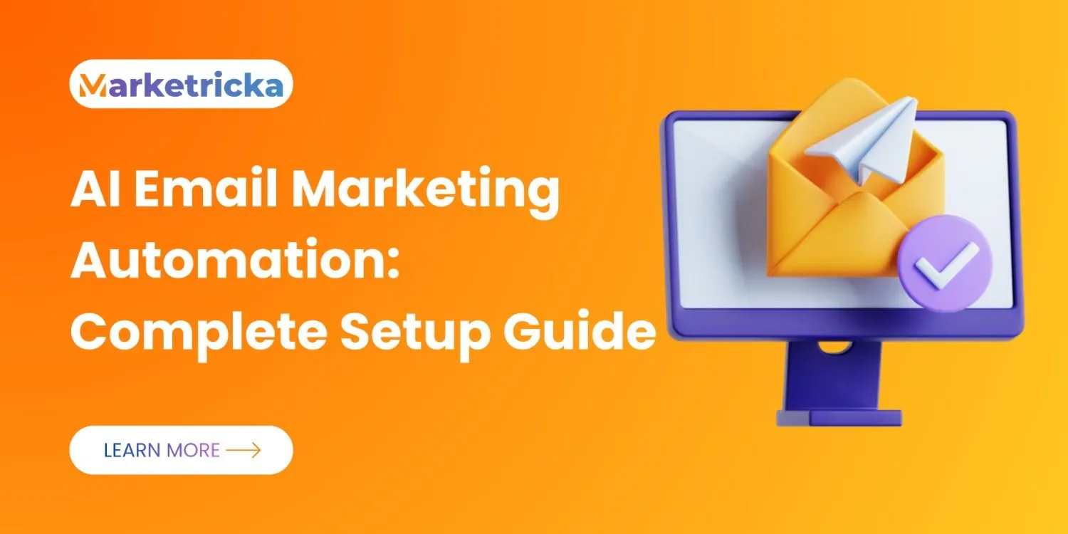 AI Email Marketing Automation: Complete Setup Guide