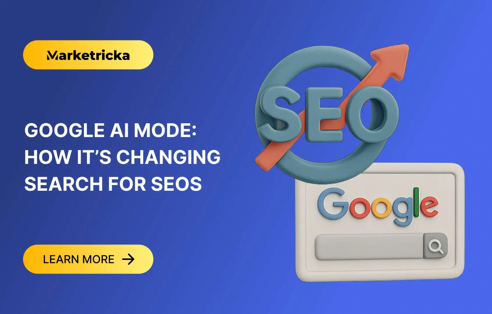 Google AI Mode: How It’s Changing Search for SEOs